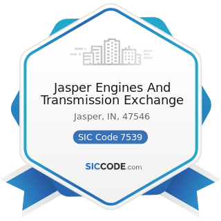 Jasper Engines And Transmission Exchange - SIC Code 7539 - Automotive Repair Shops, Not...