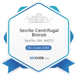Seville Centrifugal Bronze - SIC Code 3365 - Aluminum Foundries