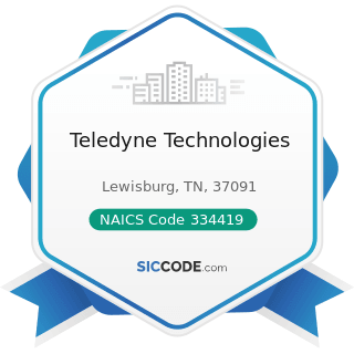 Teledyne Technologies - NAICS Code 334419 - Other Electronic Component Manufacturing