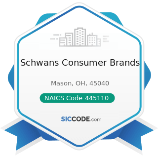 Schwans Consumer Brands - NAICS Code 445110 - Supermarkets and Other Grocery Retailers (except...