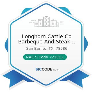 Longhorn Cattle Co Barbeque And Steak Restaurant - NAICS Code 722511 - Full-Service Restaurants
