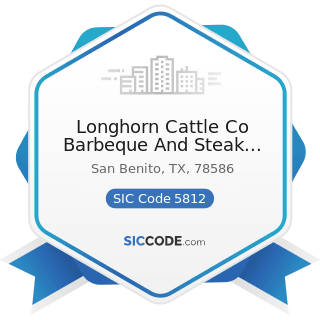 Longhorn Cattle Co Barbeque And Steak Restaurant - SIC Code 5812 - Eating Places