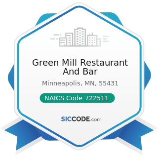 Green Mill Restaurant And Bar - NAICS Code 722511 - Full-Service Restaurants