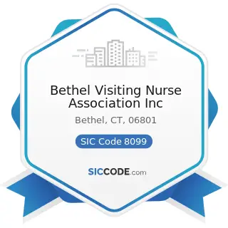 Bethel Visiting Nurse Association Inc - SIC Code 8099 - Health and Allied Services, Not...