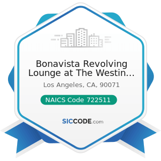 Bonavista Revolving Lounge at The Westin Bonaventure Hotel - NAICS Code 722511 - Full-Service...