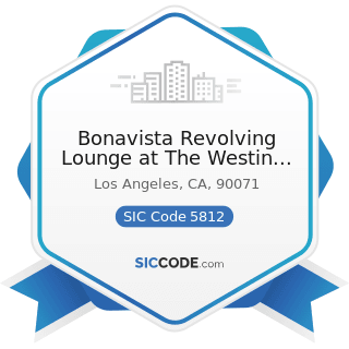 Bonavista Revolving Lounge at The Westin Bonaventure Hotel - SIC Code 5812 - Eating Places