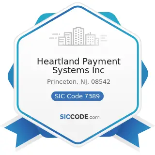 Heartland Payment Systems Inc - SIC Code 7389 - Business Services, Not Elsewhere Classified