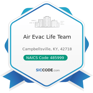 Air Evac Life Team - NAICS Code 485999 - All Other Transit and Ground Passenger Transportation