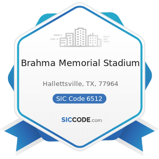 Brahma Memorial Stadium - SIC Code 6512 - Operators of Nonresidential Buildings
