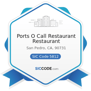 Ports O Call Restaurant Restaurant - SIC Code 5812 - Eating Places