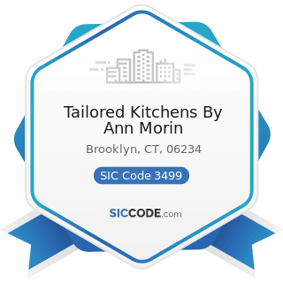 Tailored Kitchens By Ann Morin - SIC Code 3499 - Fabricated Metal Products, Not Elsewhere...
