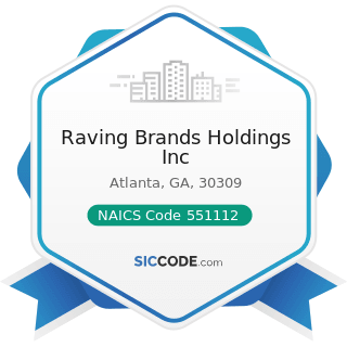 Raving Brands Holdings Inc - NAICS Code 551112 - Offices of Other Holding Companies