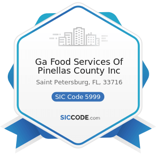 Ga Food Services Of Pinellas County Inc - SIC Code 5999 - Miscellaneous Retail Stores, Not...