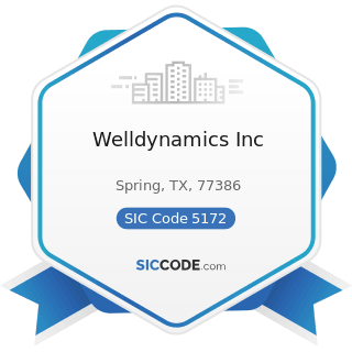 Welldynamics Inc - SIC Code 5172 - Petroleum and Petroleum Products Wholesalers, except Bulk...