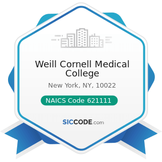 Weill Cornell Medical College - NAICS Code 621111 - Offices of Physicians (except Mental Health...