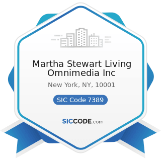 Martha Stewart Living Omnimedia Inc - SIC Code 7389 - Business Services, Not Elsewhere Classified