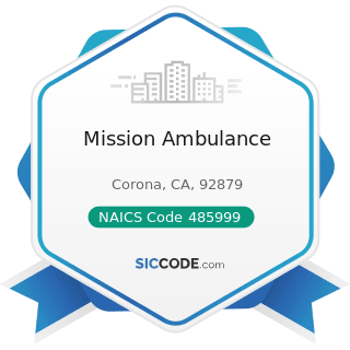 Mission Ambulance - NAICS Code 485999 - All Other Transit and Ground Passenger Transportation