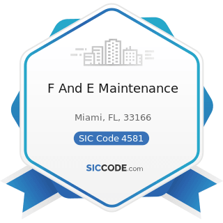 F And E Maintenance - SIC Code 4581 - Airports, Flying Fields, and Airport Terminal Services