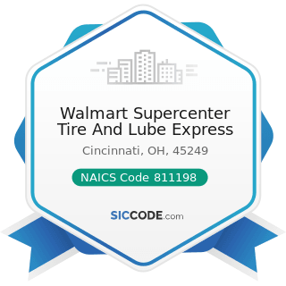 Walmart Supercenter Tire And Lube Express - NAICS Code 811198 - All Other Automotive Repair and...