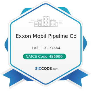 Exxon Mobil Pipeline Co - NAICS Code 486990 - All Other Pipeline Transportation