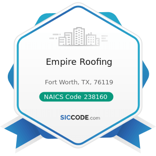 Empire Roofing - NAICS Code 238160 - Roofing Contractors