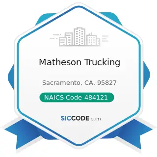 Matheson Trucking - NAICS Code 484121 - General Freight Trucking, Long-Distance, Truckload