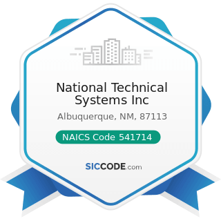 National Technical Systems Inc - NAICS Code 541714 - Research and Development in Biotechnology...