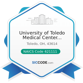 University of Toledo Medical Center Radiology - NAICS Code 621111 - Offices of Physicians...