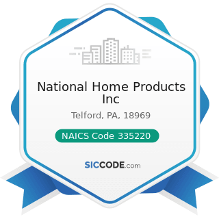 National Home Products Inc - NAICS Code 335220 - Major Household Appliance Manufacturing