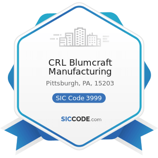 CRL Blumcraft Manufacturing - SIC Code 3999 - Manufacturing Industries, Not Elsewhere Classified