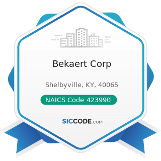 Bekaert Corp - NAICS Code 423990 - Other Miscellaneous Durable Goods Merchant Wholesalers