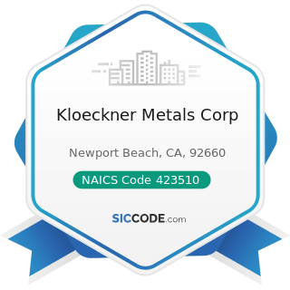 Kloeckner Metals Corp - NAICS Code 423510 - Metal Service Centers and Other Metal Merchant...