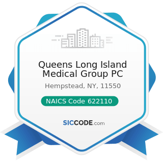 Queens Long Island Medical Group PC - NAICS Code 622110 - General Medical and Surgical Hospitals
