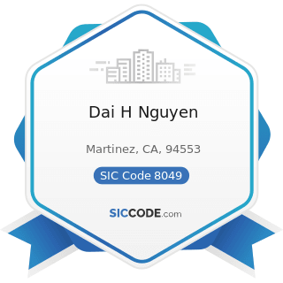 Dai H Nguyen - SIC Code 8049 - Offices and Clinics of Health Practitioners, Not Elsewhere...