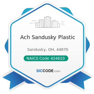 Ach Sandusky Plastic - NAICS Code 424610 - Plastics Materials and Basic Forms and Shapes...