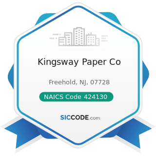 Kingsway Paper Co - NAICS Code 424130 - Industrial and Personal Service Paper Merchant...