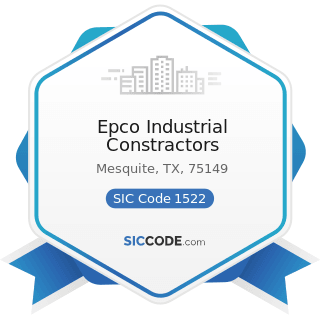 Epco Industrial Constractors - SIC Code 1522 - General Contractors-Residential Buildings, other...