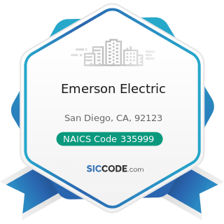 Emerson Electric - NAICS Code 335999 - All Other Miscellaneous Electrical Equipment and...