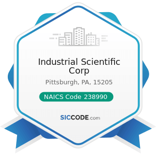 Industrial Scientific Corp - NAICS Code 238990 - All Other Specialty Trade Contractors