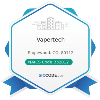 Vapertech - NAICS Code 332812 - Metal Coating, Engraving (except Jewelry and Silverware), and...