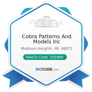 Cobra Patterns And Models Inc - NAICS Code 332999 - All Other Miscellaneous Fabricated Metal...