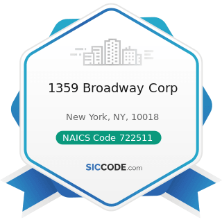 1359 Broadway Corp - NAICS Code 722511 - Full-Service Restaurants