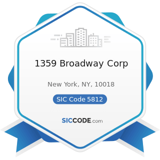 1359 Broadway Corp - SIC Code 5812 - Eating Places