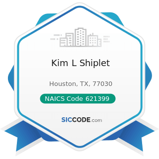 Kim L Shiplet - NAICS Code 621399 - Offices of All Other Miscellaneous Health Practitioners