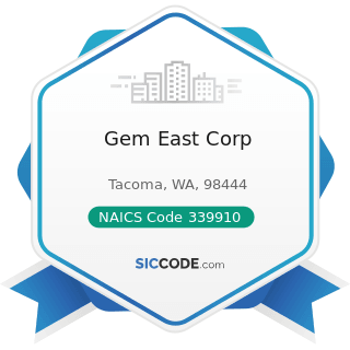 Gem East Corp - NAICS Code 339910 - Jewelry and Silverware Manufacturing