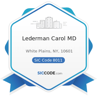 Lederman Carol MD - SIC Code 8011 - Offices and Clinics of Doctors of Medicine