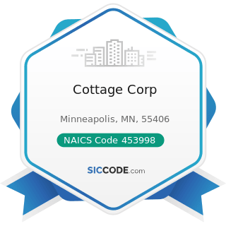 Cottage Corp - NAICS Code 453998 - All Other Miscellaneous Store Retailers (except Tobacco...
