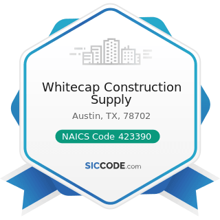 Whitecap Construction Supply - NAICS Code 423390 - Other Construction Material Merchant...
