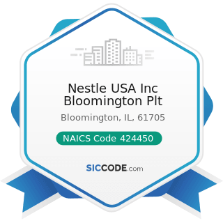 Nestle USA Inc Bloomington Plt - NAICS Code 424450 - Confectionery Merchant Wholesalers