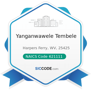 Yanganwawele Tembele - NAICS Code 621111 - Offices of Physicians (except Mental Health...